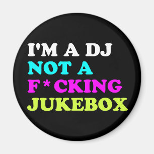 I'm a DJ not a jukebox magnet   Ibiza House Music