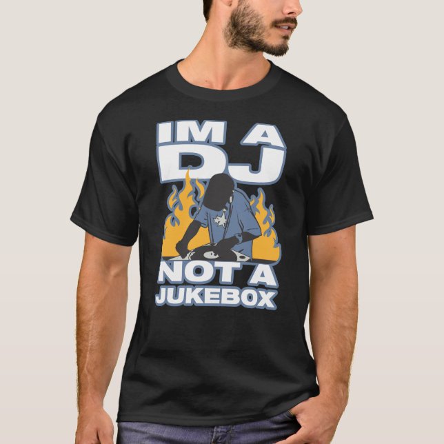 Im A Dj T-Shirt (Front)