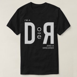 I'm a doer and a dreamer T-Shirt