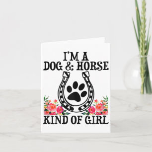 Im A Dog &amp; Horse Kind Of Girl Horseback Riding Card