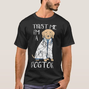 Im A Dogtor Meme Doctor Doctor Funny Sayings cool T-Shirt