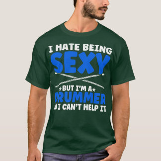 Im A Drummer So I Cant Help It Drumset Drummer T-Shirt