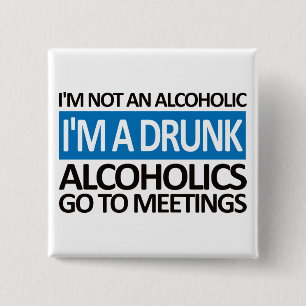 I'm A Drunk - Blue 15 Cm Square Badge