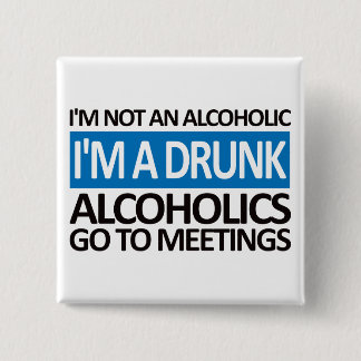 I'm A Drunk - Blue 15 Cm Square Badge