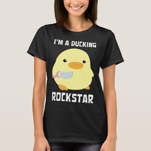 I'm A Ducking Rockstar   Duck With Knife Meme T-Shirt (Front)