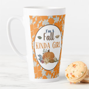 I'm a Fall Kinda Girl Latte Mug