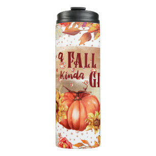 Im A Fall Kinda Girl Thermal Tumbler