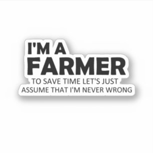 I'm A Farmer Funny Sayings Quote Farming Gift Idea