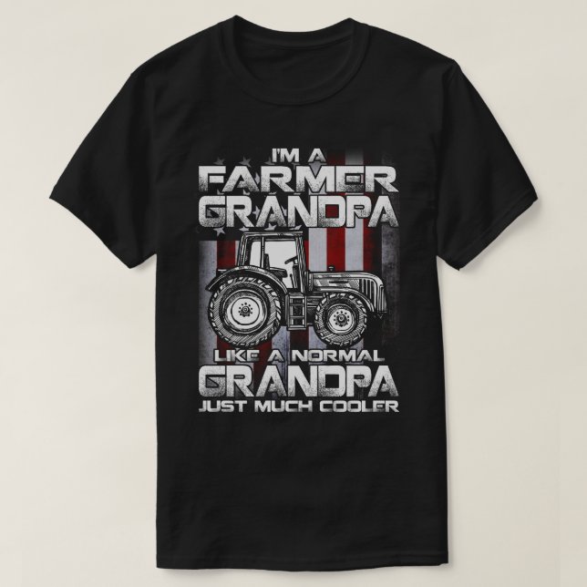 I'm A Farmer Grandpa Rancher Gifts Tractor Farm Fa T-Shirt (Design Front)