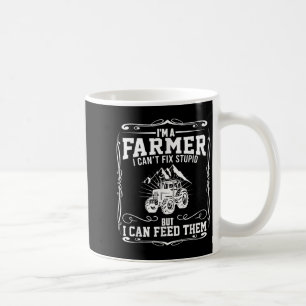 I'm A Farmer I Cant Fix Stud But I Can Feed Them Coffee Mug