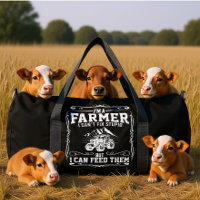 I'M A FARMER I CAN'T FIX STUPID BUT I CAN' FEED 