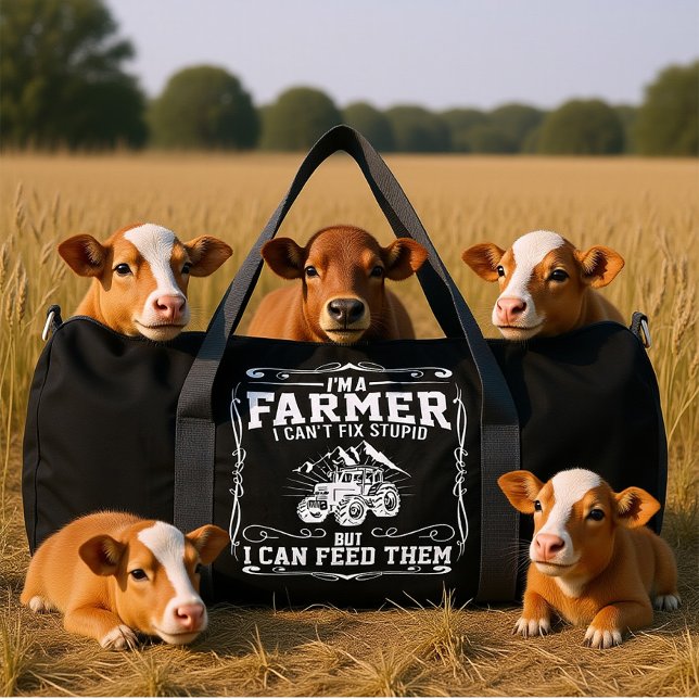 I'M A FARMER I CAN'T FIX STUPID BUT I CAN' FEED  DUFFLE BAG (Creator Uploaded)