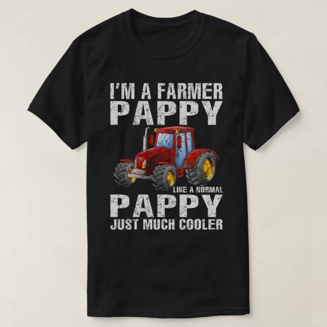 I'm A Farmer PAPPY Rancher Gifts Tractor Farm Farm T-Shirt (Design Front)