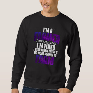 I'm A Farmer Planet Farming Humour For A Space Fan Sweatshirt