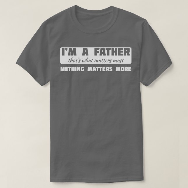 Im a father quote typography T-Shirt (Design Front)