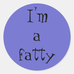 I'm a Fatty: stickers for your fat friends