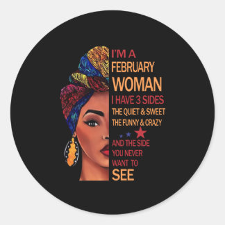 I'm a February woman Classic Round Sticker
