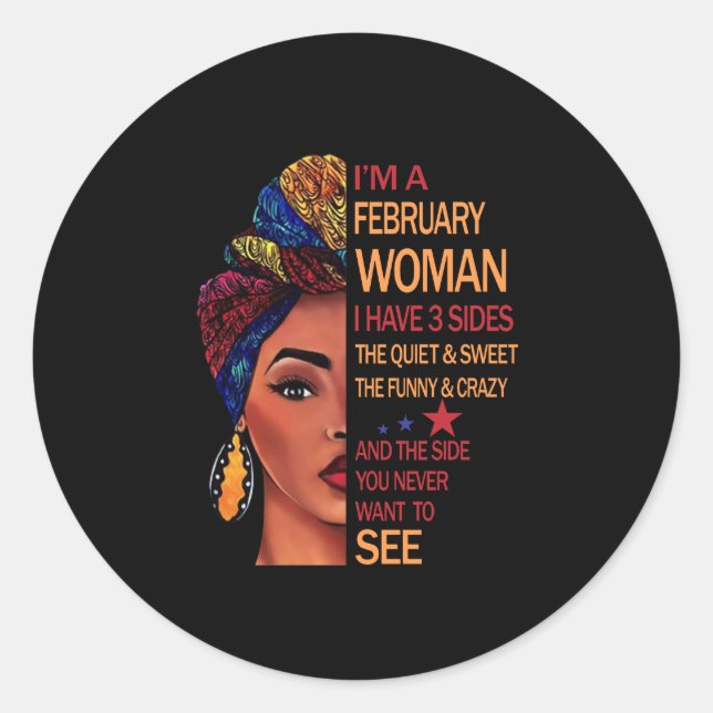 I'm a February woman Classic Round Sticker (Front)