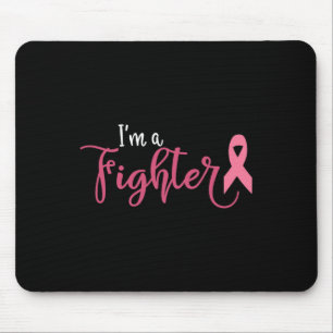 Im A Fighter Breast Cancer Awareness  Mouse Mat
