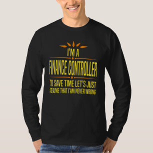 Im a Finance Controller T-Shirt