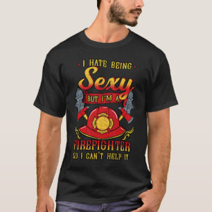 I'm A Firefighter  Fireman Fire Rescue Firetrucks T-Shirt