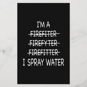 Im A Firefighter Funny Mens I Spray Water Fire