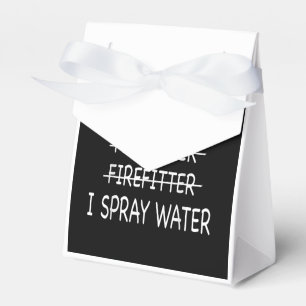 Im A Firefighter Funny Mens I Spray Water Fire Favour Box