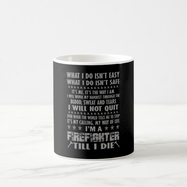 I'm A Firefighter till I die Coffee Mug (Center)