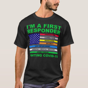 I'm a First Responder Fighting COVID-19 with Flag T-Shirt