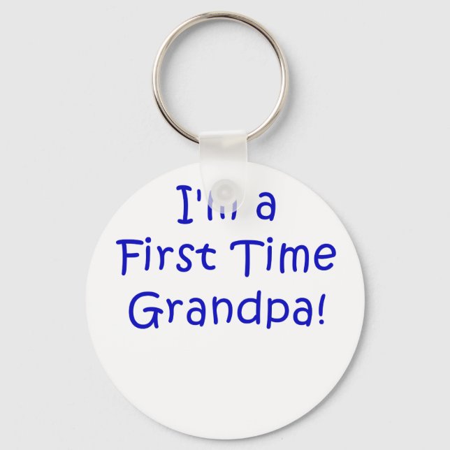 Im a First Time Grandpa Key Ring (Front)