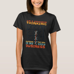 I'm A Fisherman Thinking Outside The Box Is My Bus T-Shirt