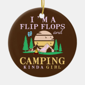 I'm A Flip Flops And Camping Kinda Girl Lady Ceramic Tree Decoration
