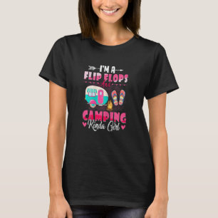 I'm A Flip Flops And Camping Kinda Girl Lady Famil T-Shirt