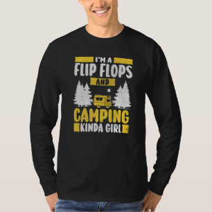 I'm A Flip Flops And Camping Kinda Girl Motorhome T-Shirt