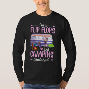 I'm A Flip Flops And Camping Kinda Girl Outdoor Ad T-Shirt
