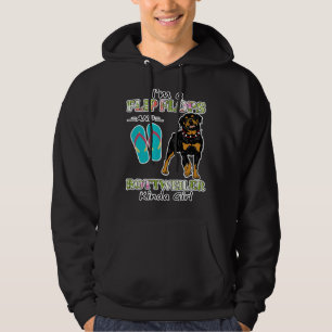 Im A Flip Flops Rottweiler Kinda Girl Hoodie