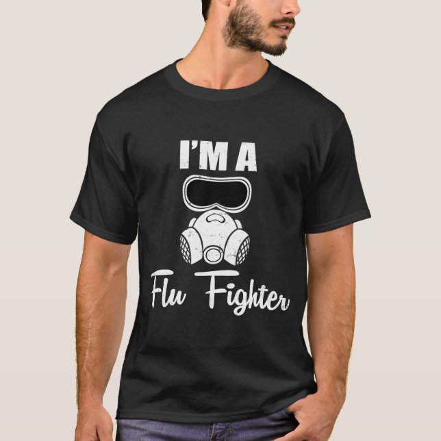 I'M A FLU FIGHTER T-Shirt (Front)