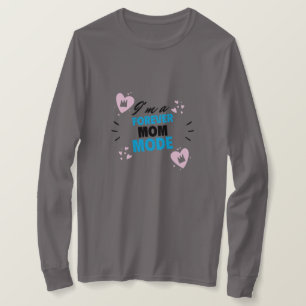 I'M A Forever Mum Mode Adoptive Mum T-shirt