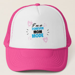 I'M A Forever Mum Mode Adoptive Mum T-shirt Trucker Hat