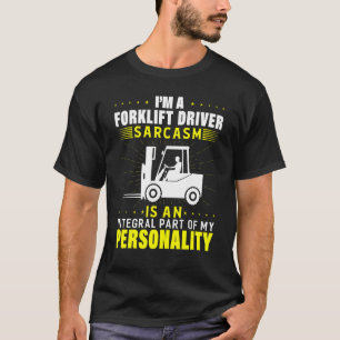 I'm A Forklift Driver Forklift Operator 1 T-Shirt