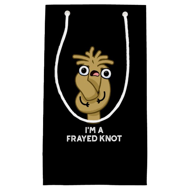 I'm A Frayed Knot Funny Rope Pun Dark BG Small Gift Bag (Front)