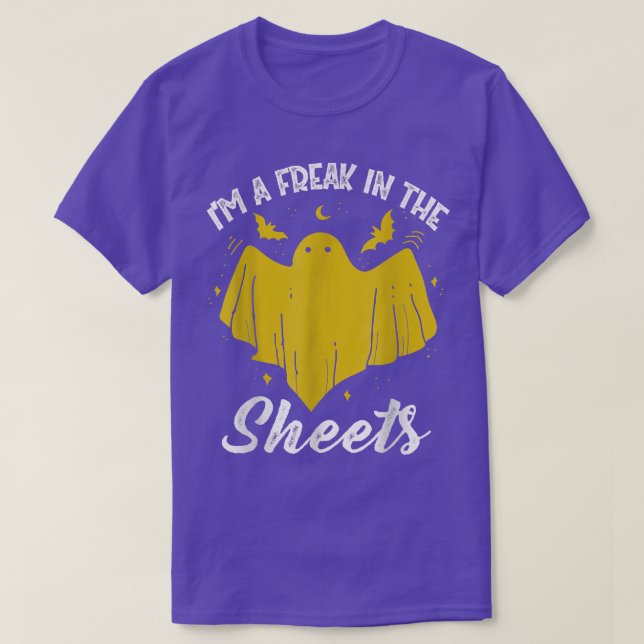 I'm A Freak In The Sheets Halloween Funny Spooky S T-Shirt (Design Front)