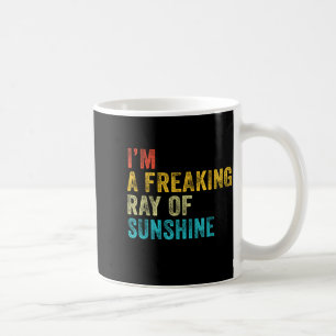 I'm A Freaking Ray Of Sunshine Funny Sarcastic Vin Coffee Mug