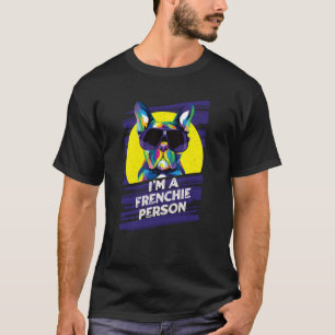 Im a Frenchie Person Rescue Dog French Bulldog Ado T-Shirt