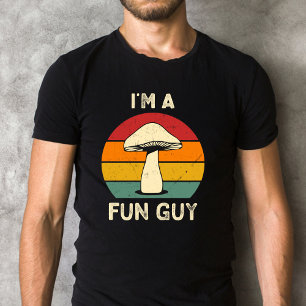 I'm A Fun Guy Funny Mushroom Pun T-Shirt