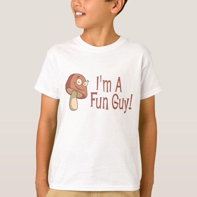 I'm A Fun Guy! T-Shirt (Front)
