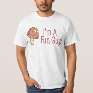 I'm A Fun Guy! T-Shirt