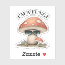 "I'm A Fungi" Cute Mushroom with Sunglasses