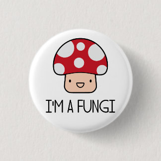 I'm a Fungi Fun Guy Mushroom 3 Cm Round Badge