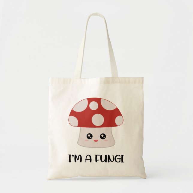 I'm a Fungi Fun Mushroom Tote Bag (Front)